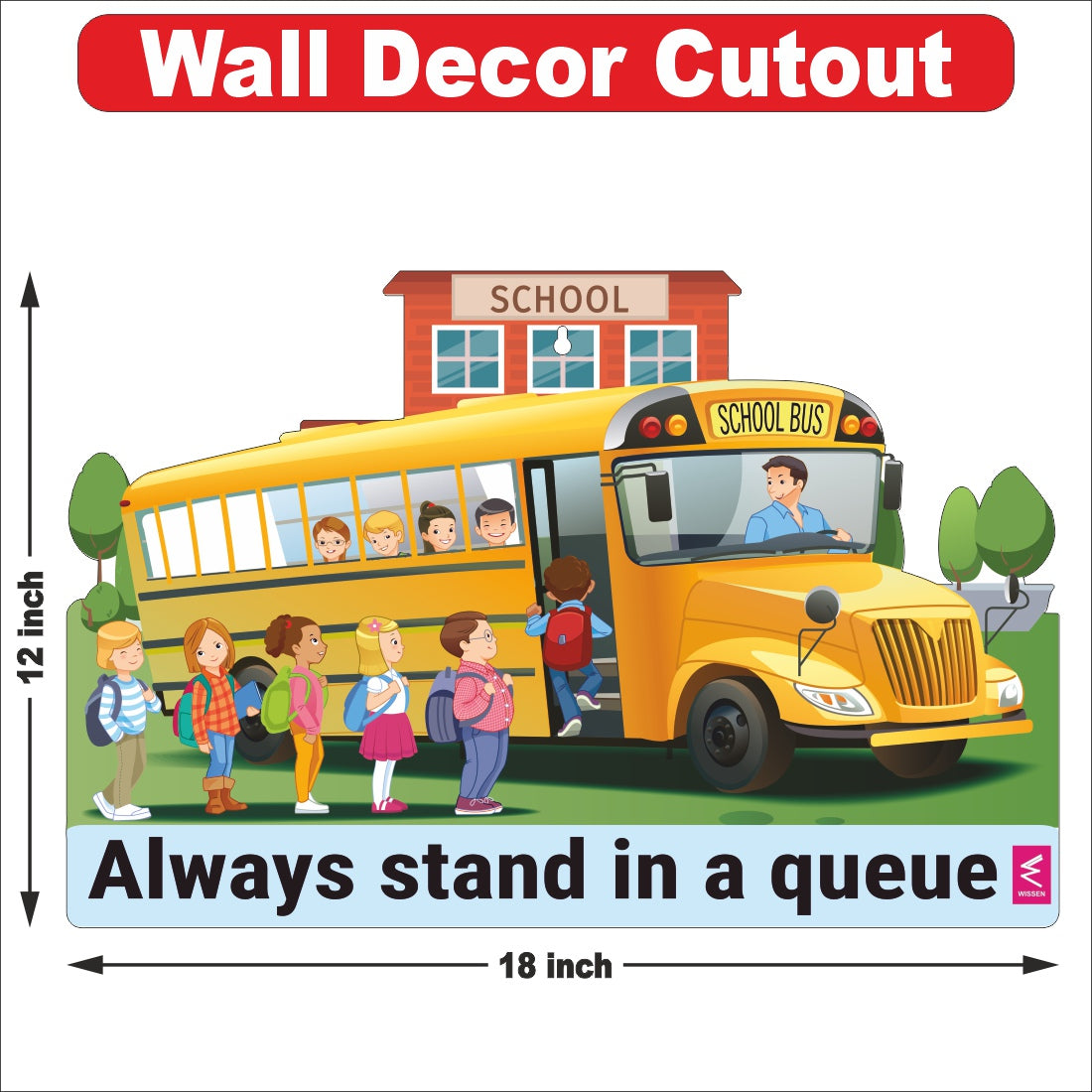 Wooden(MDF) Wall Decor Cutout for kids- Always stand in queue -Learning through Fun design - 12*18 inch