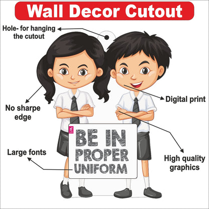 Wooden(MDF) Wall Decor Cutout for kids- be in proper uniform  -Learning through Fun design - 12*18 inch