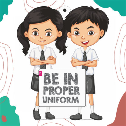 Wooden(MDF) Wall Decor Cutout for kids- be in proper uniform  -Learning through Fun design - 12*18 inch