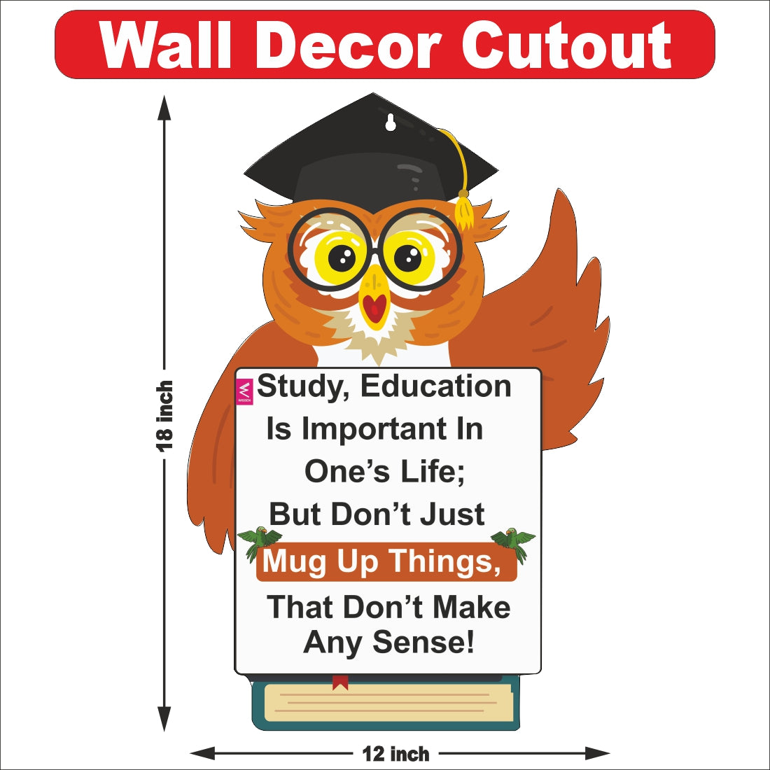 Wooden(MDF) Wall Decor Cutout for kids-Don’t Mug Up -Learning through Fun design - 12*18 inch